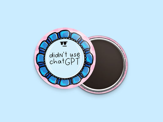 Didn't Use ChatGPT Button Calendar Magnet