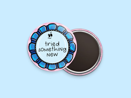 Tried Something New Button Calendar Magnet